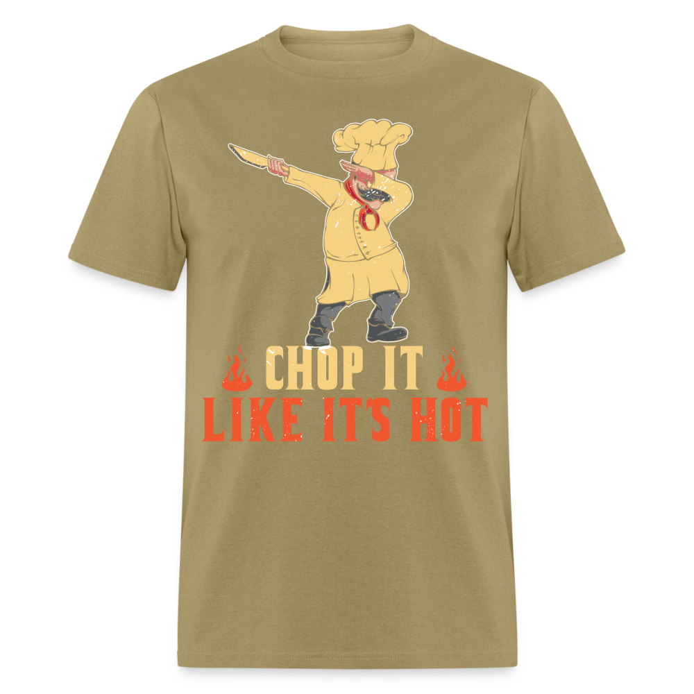 Chop It Like It's Hot T-Shirt - khaki