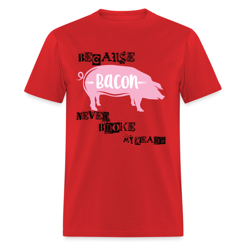 Bacon Never Broke My Heart T-Shirt - red