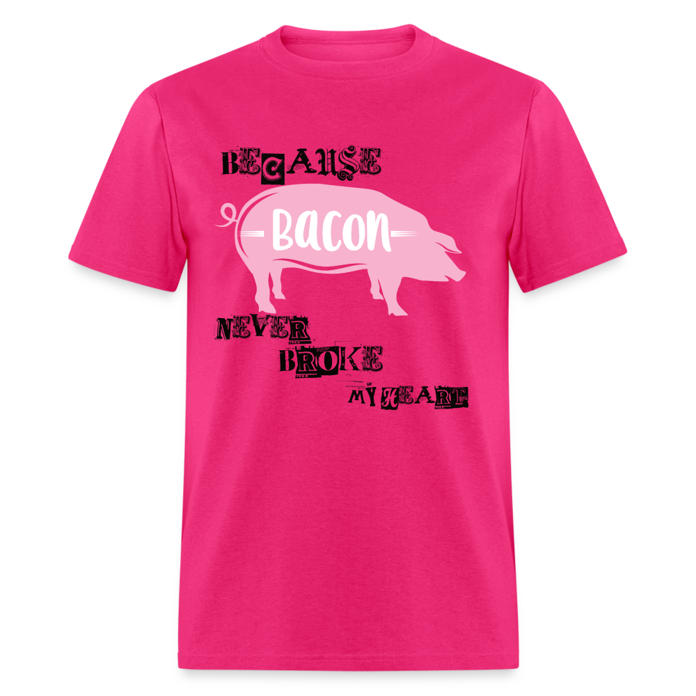 Bacon Never Broke My Heart T-Shirt - fuchsia