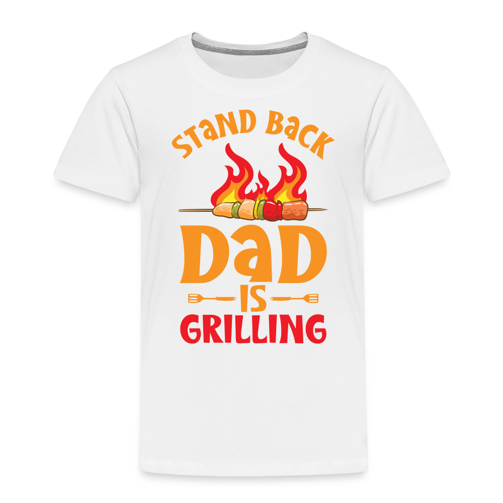 Dad Is Grilling Toddler T-Shirt - white