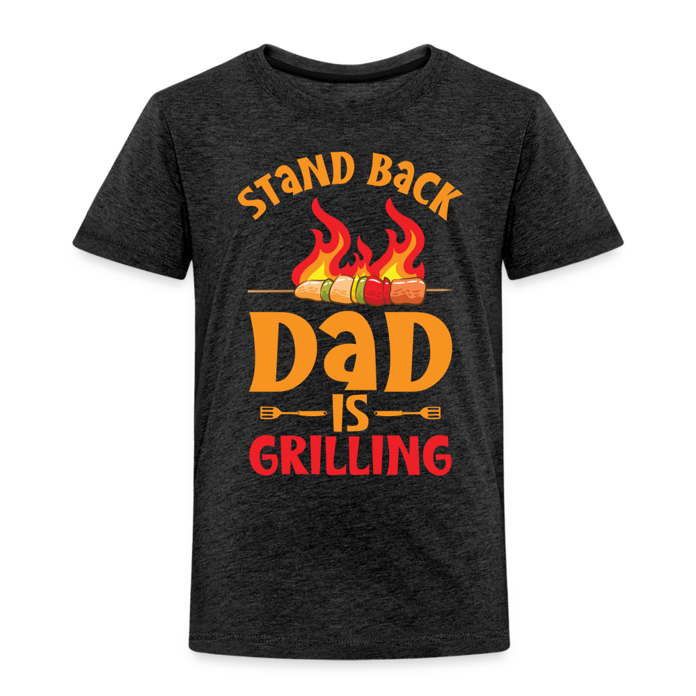 Dad Is Grilling Toddler T-Shirt - charcoal grey