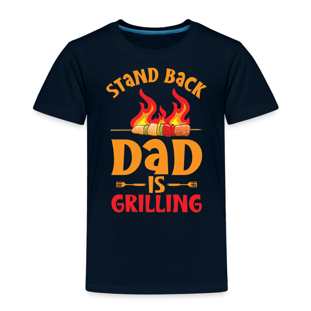 Dad Is Grilling Toddler T-Shirt - deep navy