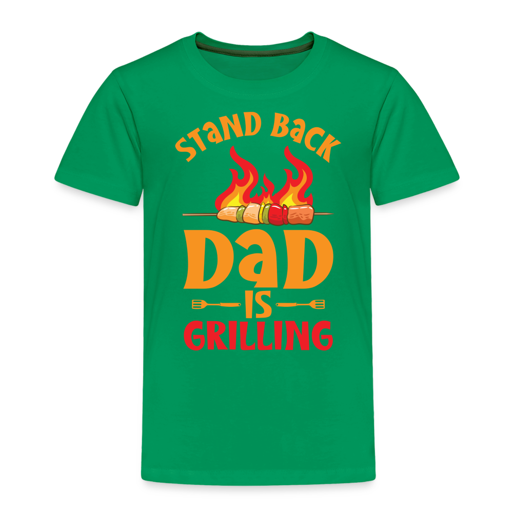 Dad Is Grilling Toddler T-Shirt - kelly green